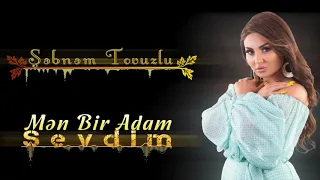 Şəbnəm Tovuzlu - Bir Adam Sevdim (Official Audio)