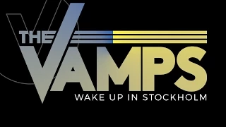 The Vamps Wake Up In Stockholm