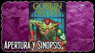 Apertura y Sinopsis - Goblin Vaults