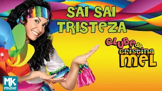 Cristina Mel - Sai, Sai Tristeza - DVD Clube da Cristina Mel