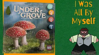 Trees Need Mush Room To Grow - Undergrove Solo Play