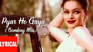 Lyrical Video | Pyar Ho Gaya (Bombay Mix) | OH! LAILA | Stereo Nation Taz | Feat. Shiney Ahuja