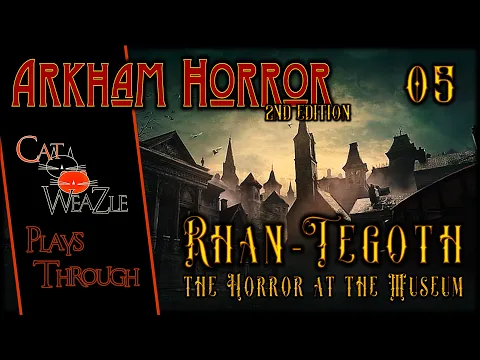 The Horror at the Museum | Arkham Horror 2nd Edition | Turn 05: Mystic Mayhem