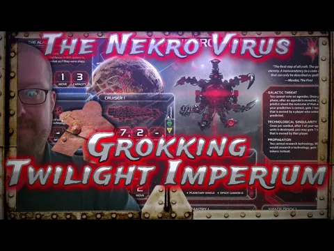 Nekro Virus, Grokking Twilight Imperium