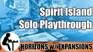 Spirit Island Solo Playthrough: Horizons w/ Expansions