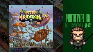 Prototype 101 (EP42) Les Gemmes d'Iridescia - Règles