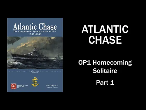 Atlantic Chase - OP1 Homecoming - Part 1