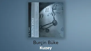 Burçin Büke - Kuzey (Official Audio Video)