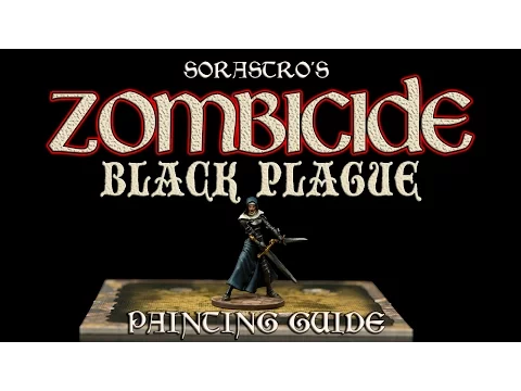 Sorastro's Zombicide: Black Plague Painting Guide Ep.4 - Ann the Nun