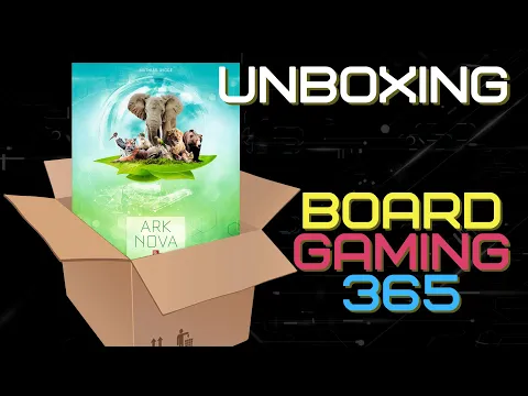 Ark Nova - Unboxing - Board Gaming 365
