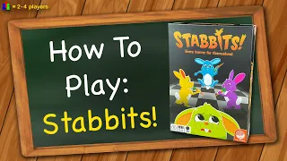 How to play Stabbits