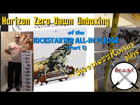 Unboxing Horizon Zero Dawn the Board Game Kickstarter ALL IN (part 1) with SleeplessRonin