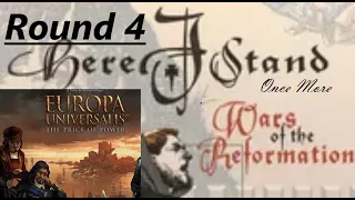 Europa Universalis: The Price of Power. Here I Stand Once More, Round 4