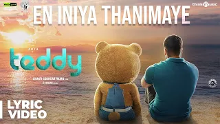Teddy | En Iniya Thanimaye Song Lyric Video | Arya, Sayyeshaa | D. Imman | Shakti Soundar Rajan