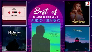 Best Of Bollywood Lofi Vol.1 | Audio Jukebox | Tum Mile, Saibo, Raanjhanaa, Muskurane, O Rangrez