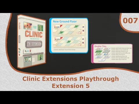 Extension 5 Modules Playthrough | 07 | Clinic Deluxe Edition Extensions Playthrough