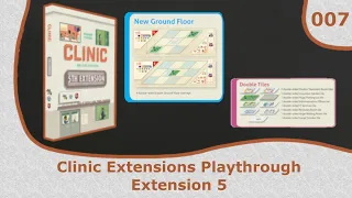 Extension 5 Modules Playthrough | 07 | Clinic Deluxe Edition Extensions Playthrough