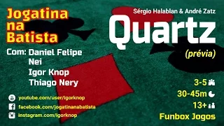 Quartz (Prévia): partida completa passo a passo e em português