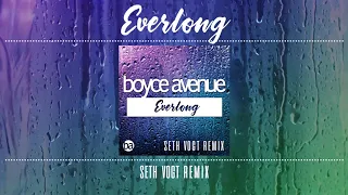 Boyce Avenue - Everlong (Seth Vogt Remix)