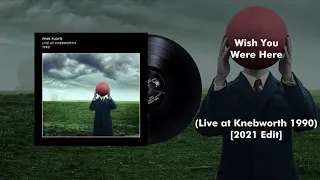 Pink Floyd - Wish You Were Here (Live at Knebworth 1990) [2021 Edit]