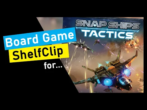 ShelfClips: Snap Ships Tactics (Short Board Game Preview)