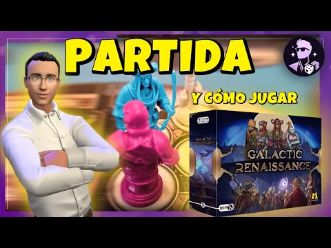 PARTIDA y CÓMO JUGAR a GALACTIC RENAISSANCE
