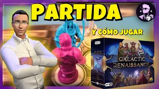 PARTIDA y CÓMO JUGAR a GALACTIC RENAISSANCE