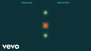 Thomas Jack - Take You There