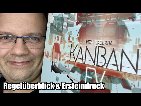 Kanban EV (Skellig Games) - Regelüberblick und Ersteindruck - ab 14 Jahre