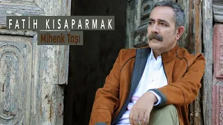 Fatih Kısaparmak - Mihenk Taşı - (Official Audio)