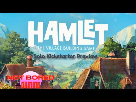 Hamlet - Solo Kickstarter Preview - Not Bored Gaming