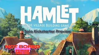Hamlet - Solo Kickstarter Preview - Not Bored Gaming