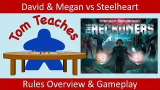 Tom Teaches The Reckoners (Rules Overview & Gameplay)