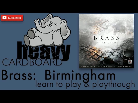 Brass: Birmingham 4p Play-through, Teaching, & Roundtable discussion by Heavy Cardboard