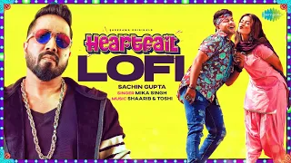 Heartfail - LoFi | Mika Singh | Awez Darbar |Nagma Mirajkar |Satish Kaushik |Shaarib Toshi |Sachin G