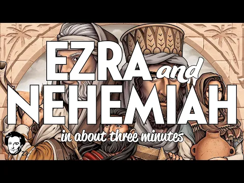 Ezra and Nehemiah in about 3 minutes