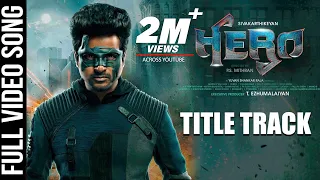 Hero Title Track Video Song | Hero Tamil Movie | Sivakarthikeyan | Yuvan Shankar Raja | Arjun Sarja