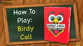 How to play Birdy Call