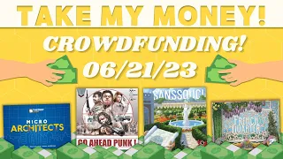 Take My Money - Crowdfunding Review! (06/21/23)