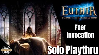 Euthia: Torment of Resurrection - Solo | Faer Invocation