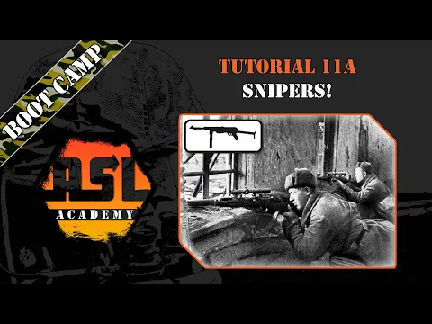 Advanced Squad Leader Tutorial # 11a - Snipers!