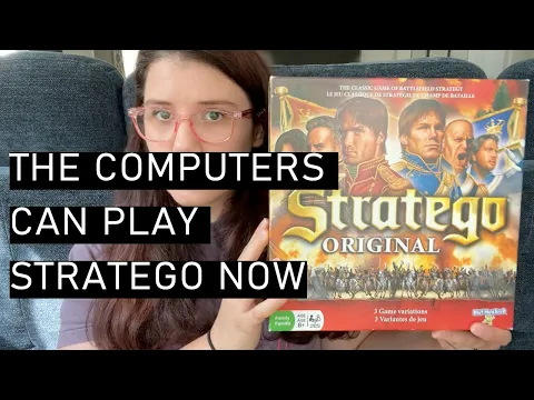 the computers can play stratego now