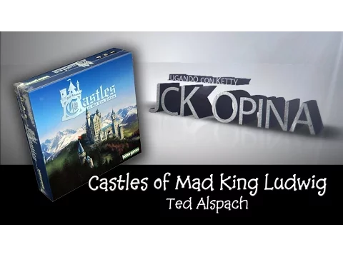 Castles of Mad King Ludwig [JcK Opina ep.23]