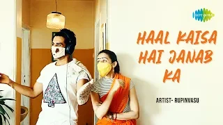 Cover Song | Haal Kaisa Hai Janab Ka | RUPINVASU | Artist sings from home during lock-down