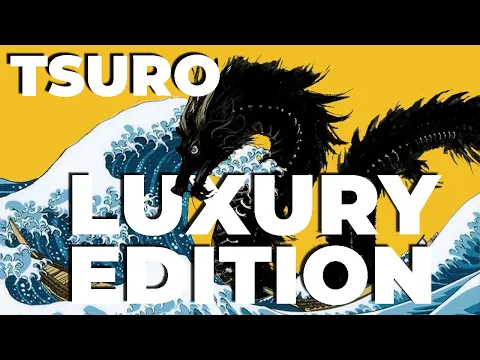 Tsuro: Luxury Edition - an heirloom board-game
