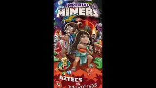 Cracking Open...Imperial Miners: Aztecs vs Weirdlings 