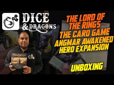 Dice and Dragons - The Lord of the Rings The Card Game Angmar Awakened Hero Expansion Unboxing
