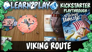 Learn to Play Presents: Kickstarter Play Through of Viking Route