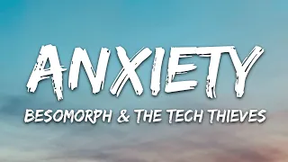 Besomorph & The Tech Thieves - Anxiety (Lyrics)