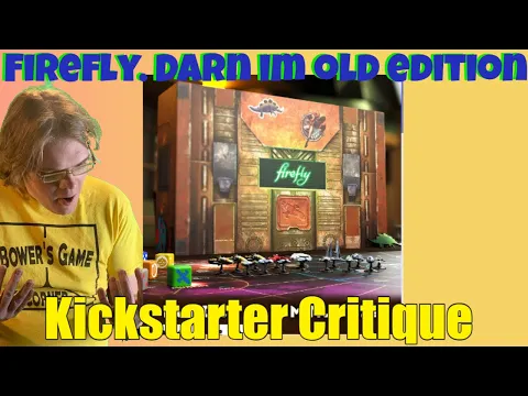 Firefly: The Game - 10th Anniversary Collector's Edition - Kickstarter Critique Review